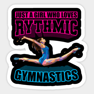 Just a girl who loves rythmic gymnastics rhythm Sticker